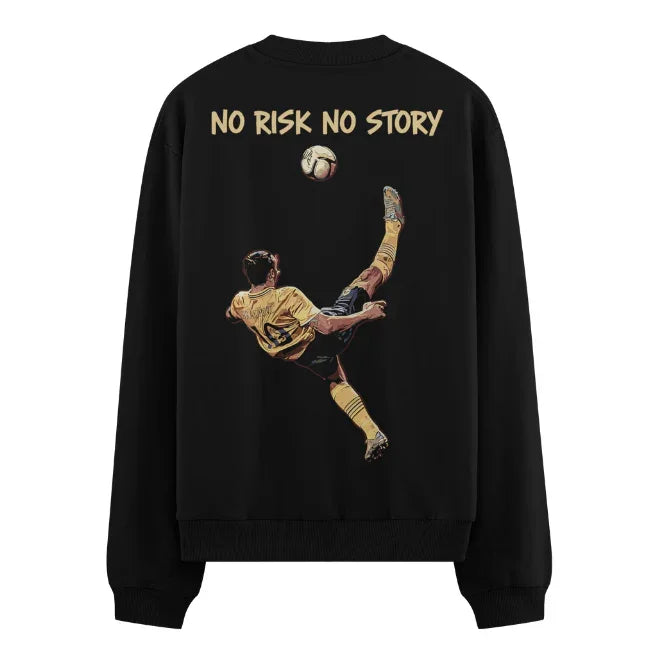 NO RISK NO STORY artwork on PRDGY sweatshirt