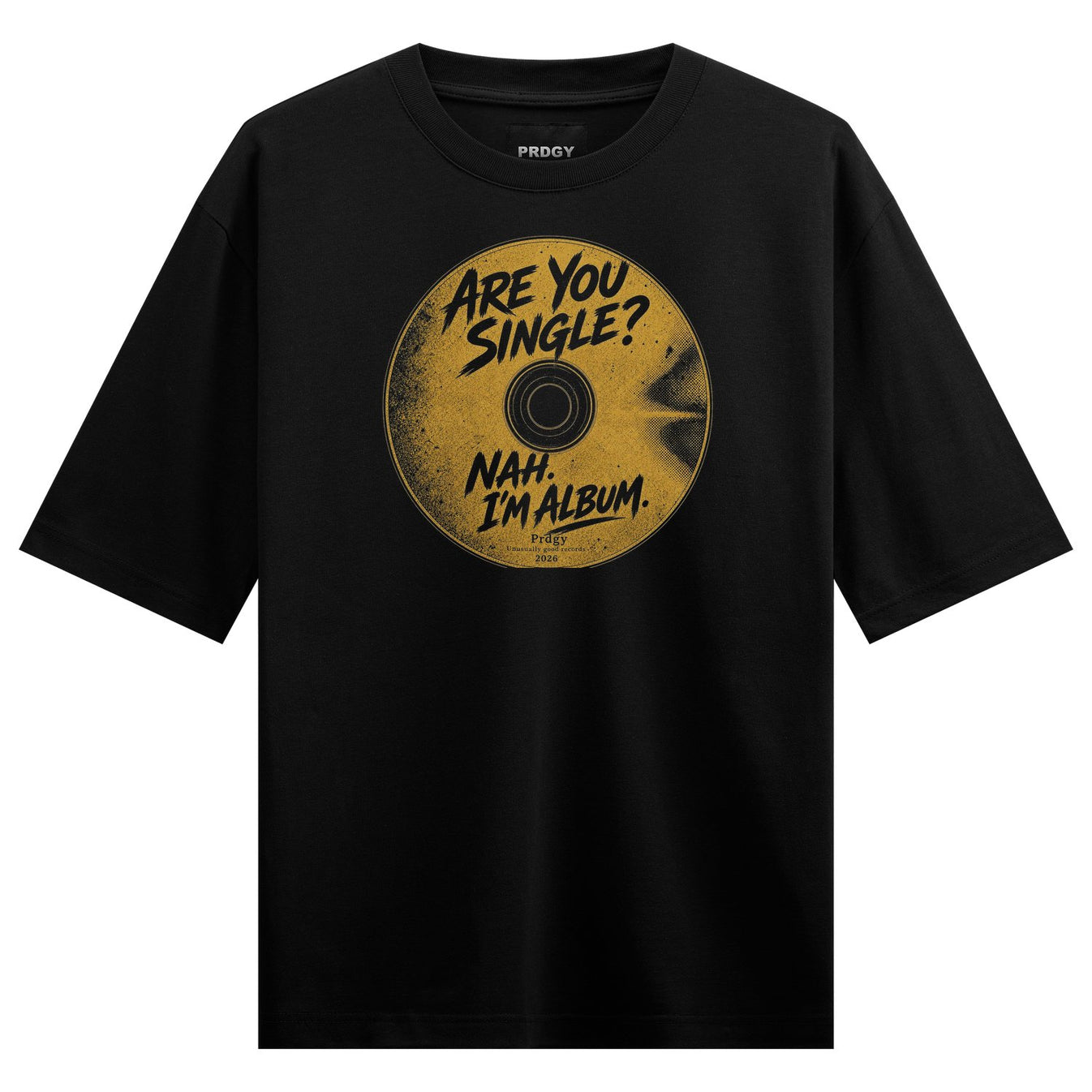 A black t-shirt features a distressed yellow CD graphic with black text asking Are you single and answering Nah I m album...