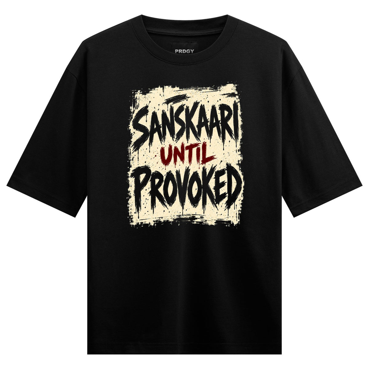 Sanskari Provocation Oversized T-Shirt — the artwork displays bold white and red text on a black background, emphasizing