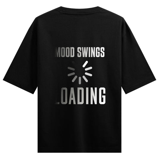 Mood Swings Loading Oversized T-Shirt