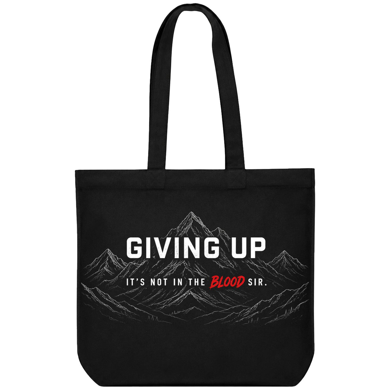 A black t-shirt features a detailed mountain range illustration with the text GIVING UP in white and IT S NOT IN THE BLOOD...