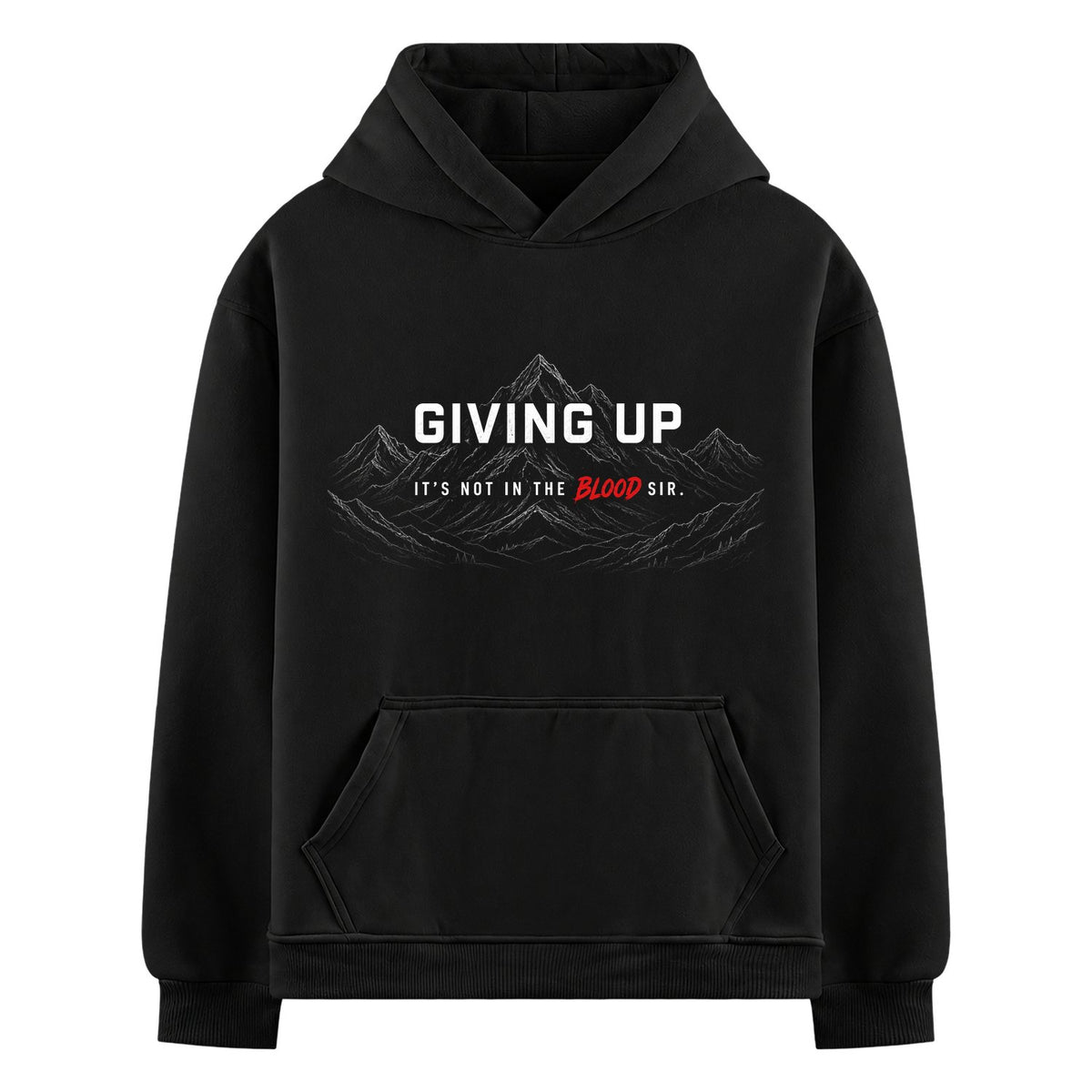 King of Mountain Oversized Hoodie — a black hoodie features white text 'GIVING UP' above a mountain range graphic and red text