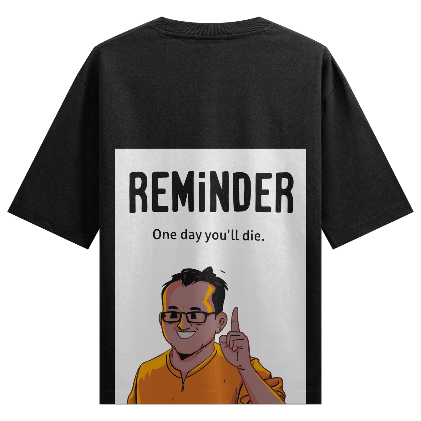 REMINDER One Day You'll Die artwork on PRDGY oversized t-shirt