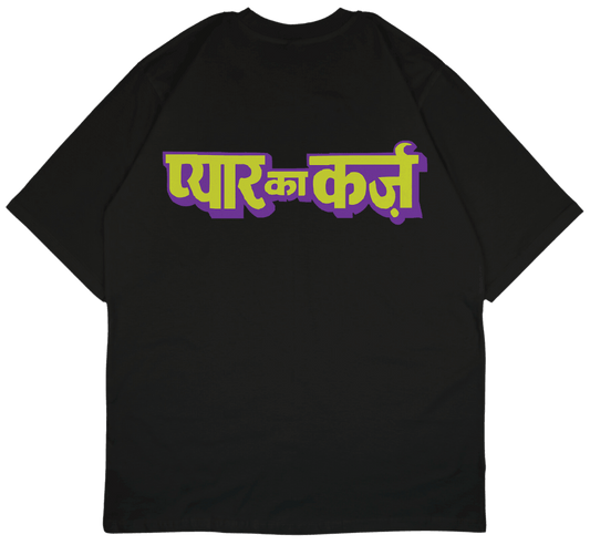Pyar Ka Karz Oversized T-Shirt - PRDGY