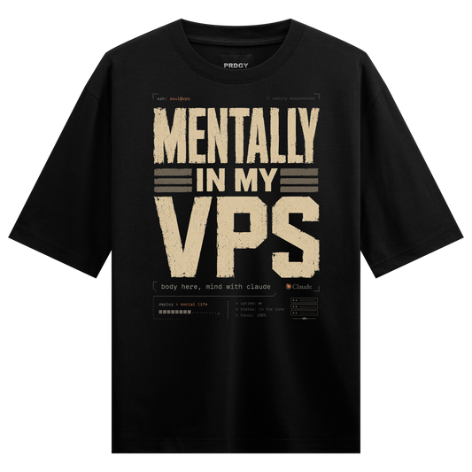 PRDGY Mental VPS Oversized T-shirt