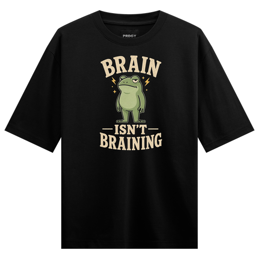 PRDGY Not Today Brain Oversized T-shirt