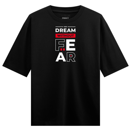 PRDGY Dream Without Fear Oversized T-shirt