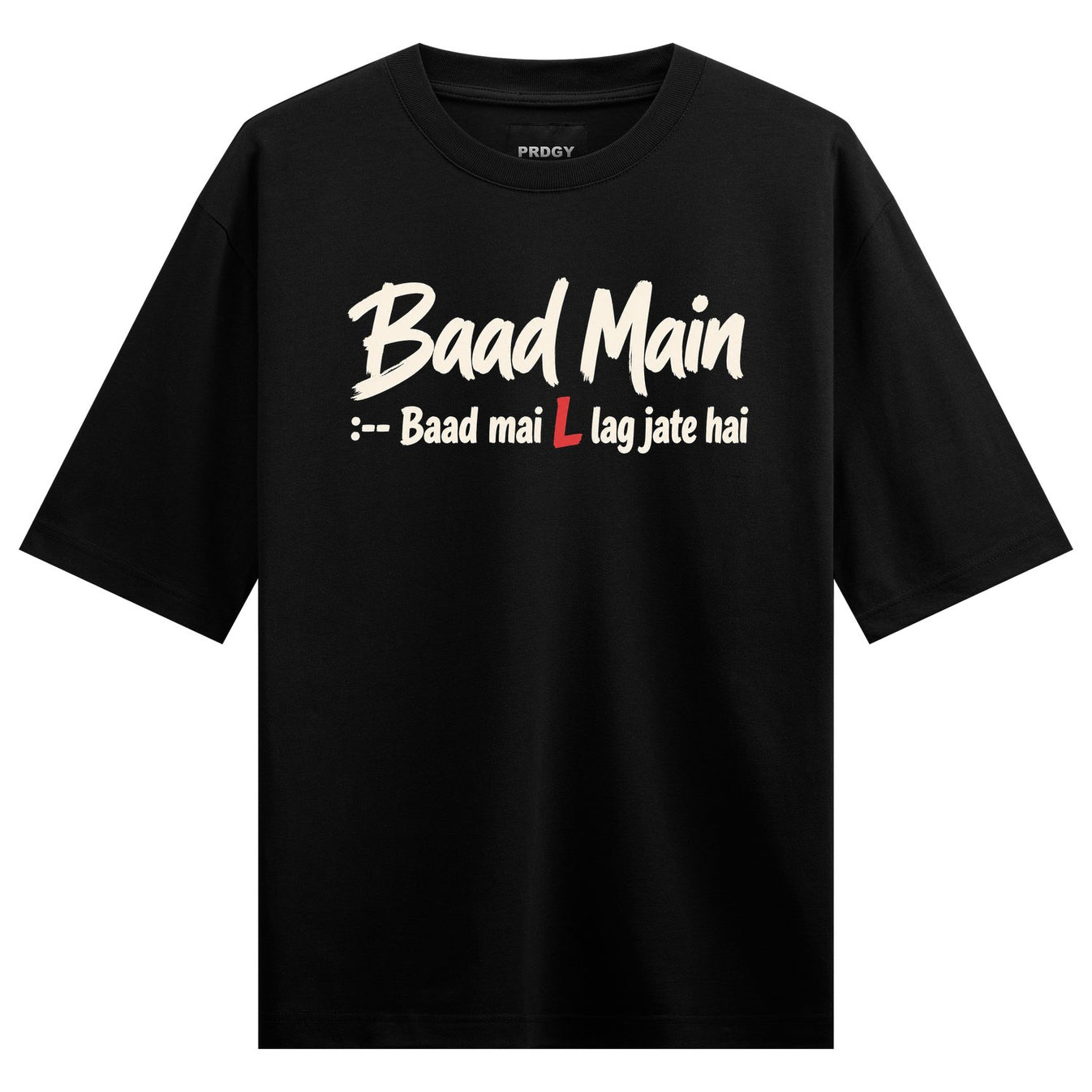 Baad Main L artwork on PRDGY oversized t-shirt
