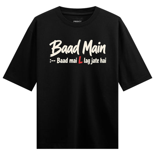 Baad Main L artwork on PRDGY oversized t-shirt