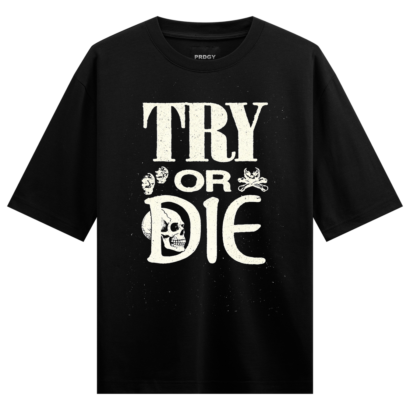 Try till you die Oversized T-Shirt by PRDGY — motivational text design, motivational