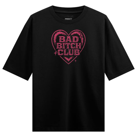 Bad Bitch Club Oversized T-Shirt by PRDGY — Bold pink heart graphic with distressed text, streetwear design.