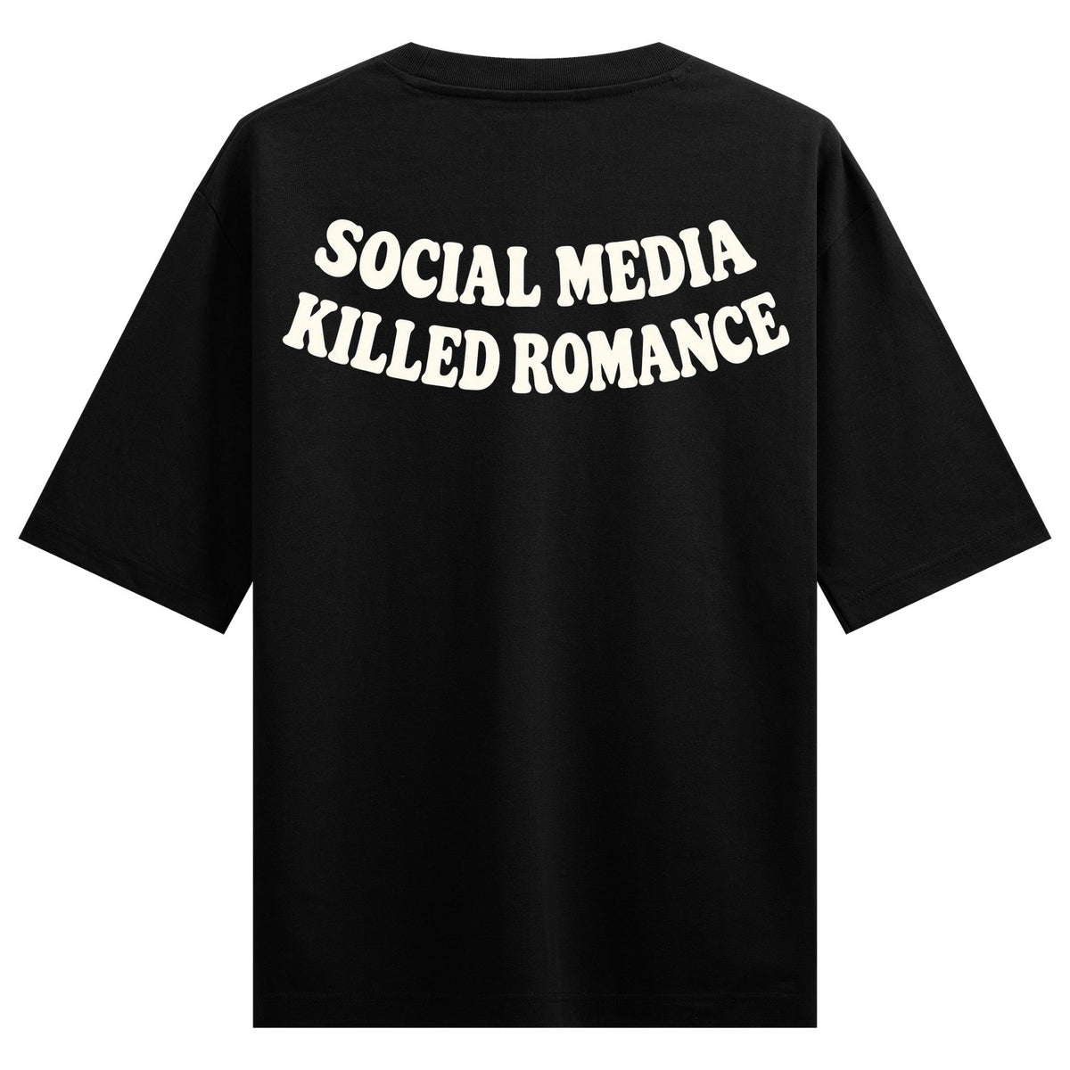 No media only Romance  Oversized T-Shirt — Black t-shirt with white bold arched text reading 'SOCIAL MEDIA KILLED ROMANCE'