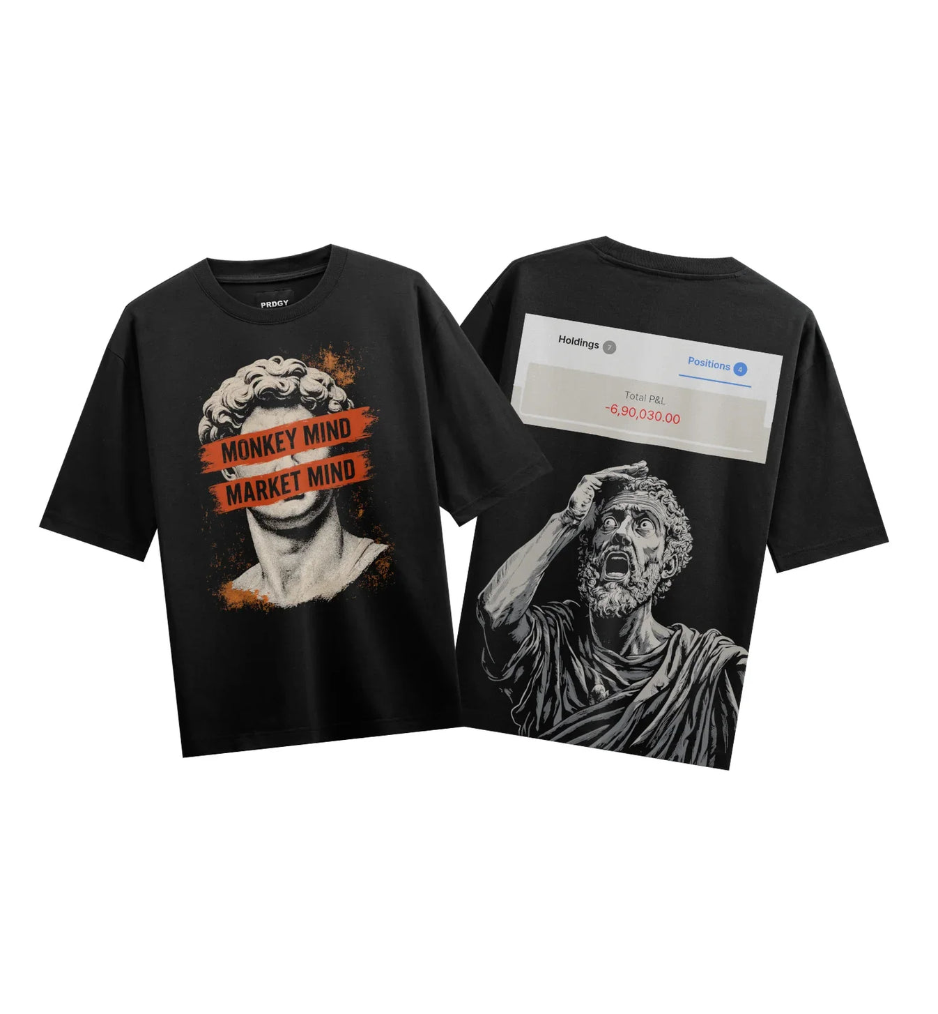 MONKEY MIND MARKET MIND Holdings 7 Positions 4 Total P&L 6 90 030 00 artwork on PRDGY oversized t-shirt