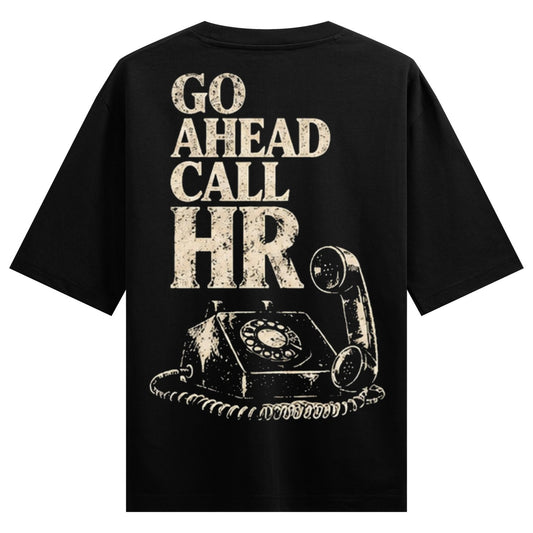 A vintage telephone illustration with bold text saying GO AHEAD CALL HR on a black background on PRDGY oversized full slee...