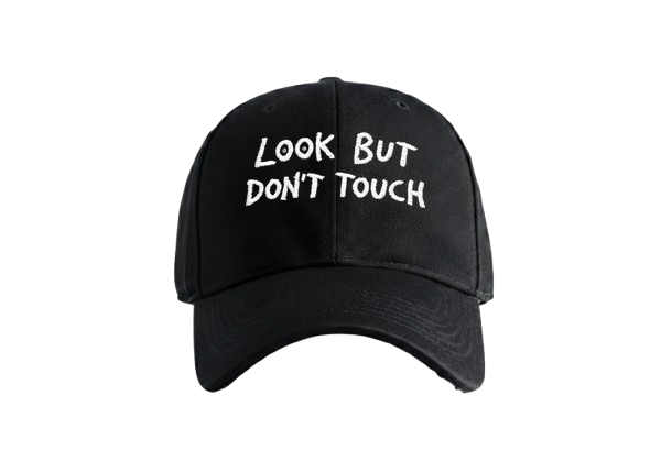 Look Don't Touch Cap by PRDGY — Bold white typography on black cap, attitude design.