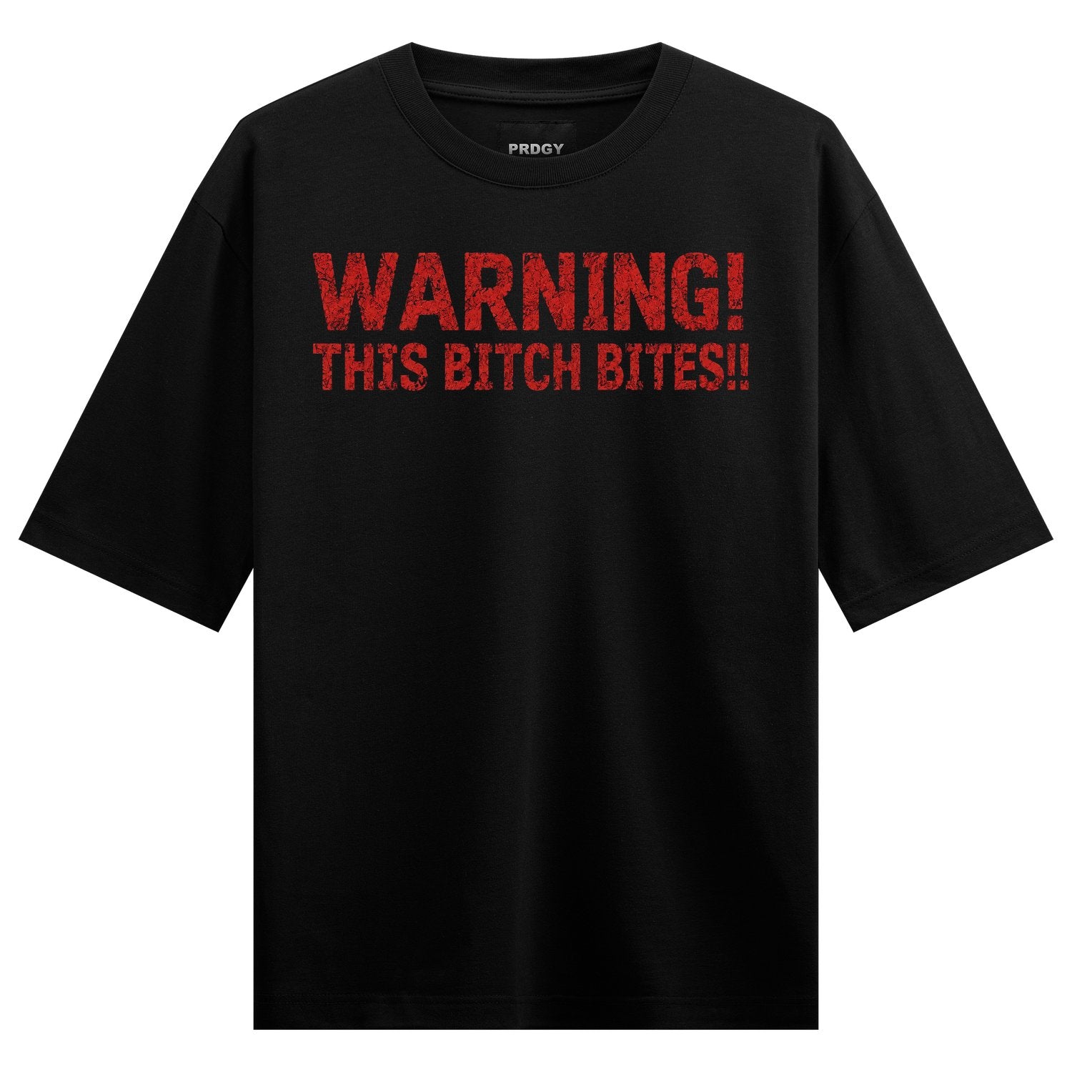 Stay Alert T-Shirt by PRDGY — bold red typography saying 'WARNING! THIS BITCH BITES!!', humour design