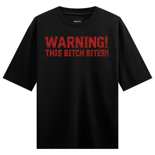 Stay Alert T-Shirt by PRDGY — bold red typography saying 'WARNING! THIS BITCH BITES!!', humour design