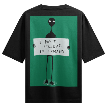 I DON'T BELIEVE IN HUMANS artwork on PRDGY oversized t-shirt