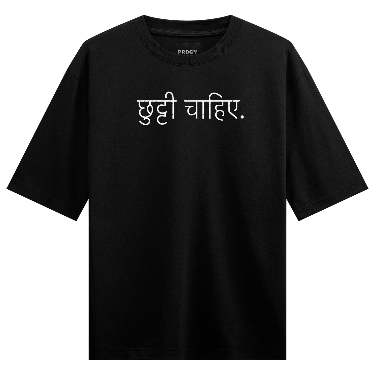 Holiday Mode T-Shirt by PRDGY — White Hindi text 'Chutti Chahiye', humour design.