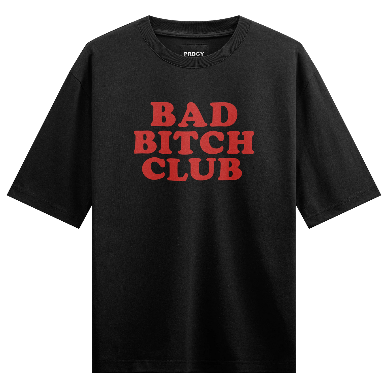 BAD BITCH CLUB artwork on PRDGY oversized t-shirt