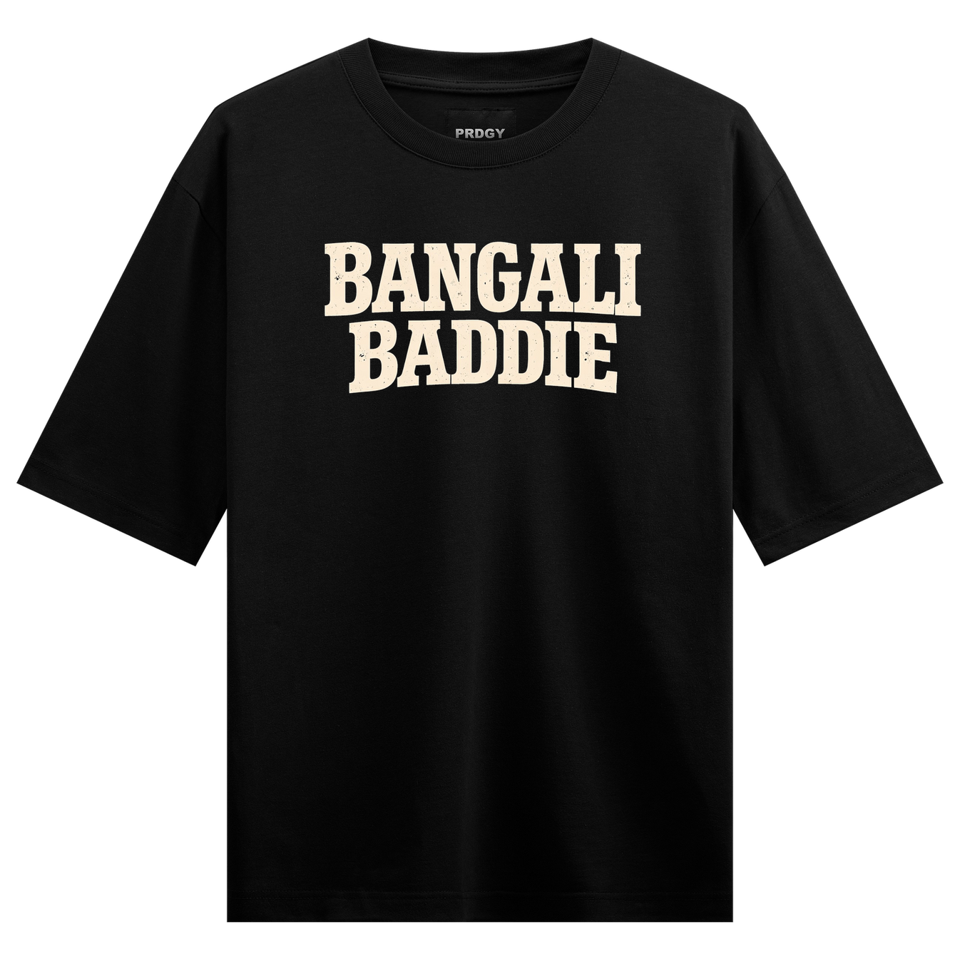 Bold Baddie Oversized T-Shirt by PRDGY — cream typography celebrating Bengali pride, urban fashion design