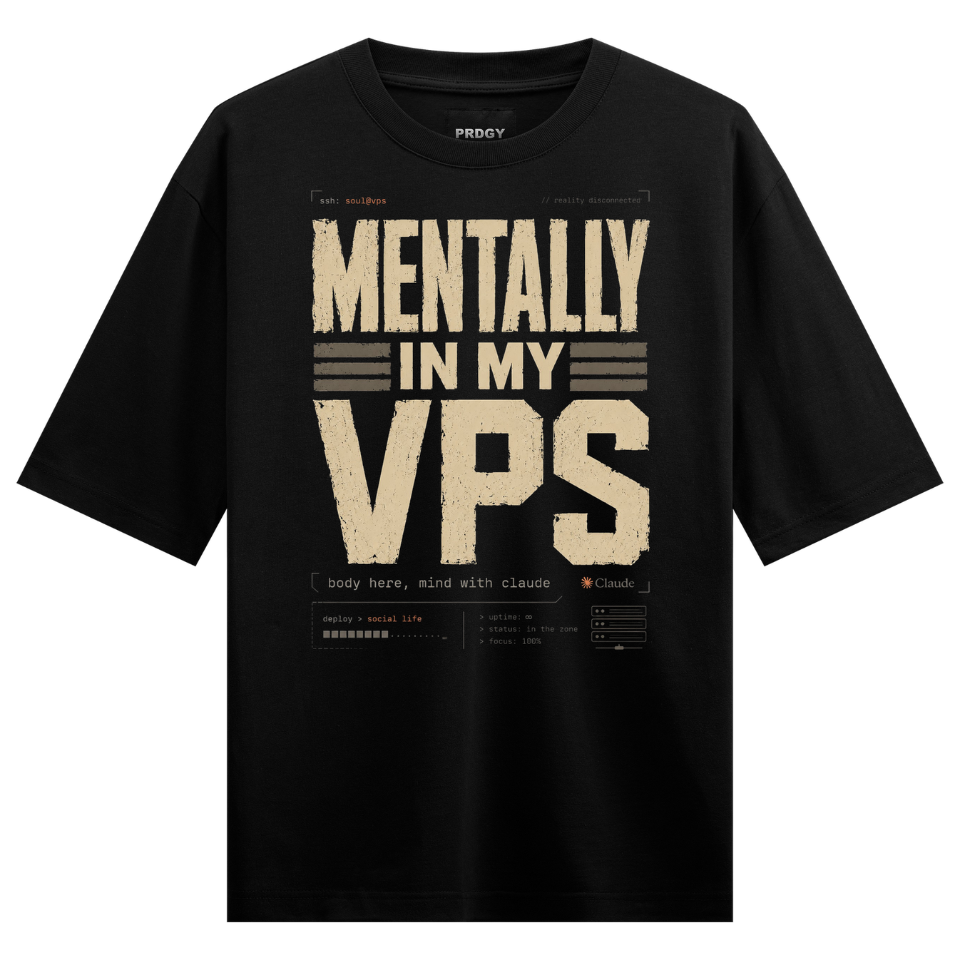 Mental VPS T-Shirt by PRDGY — Bold typography 'Mentally In My VPS', tech design.