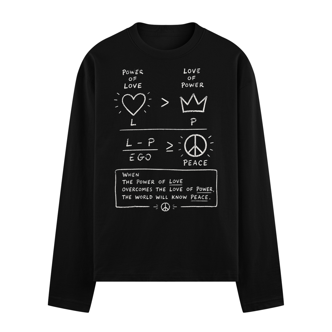 Power of Love Sweatshirt by PRDGY — Chalkboard-style artwork with motivational quotes about love and peace, inspirational
