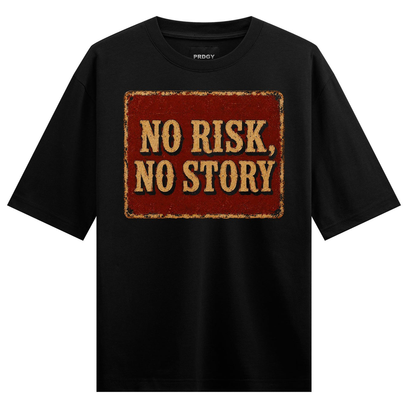 Live Loud Front T-Shirt by PRDGY — Bold distressed typography saying 'No Risk, No Story', motivational design.