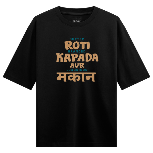 PRDGY Roti Kapada Makaan Oversized T-shirt