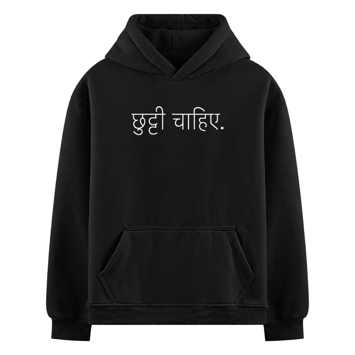 Holiday Mode Oversized Hoodie — White text in Devanagari script is centered, reading 'Chutti Chahiye'