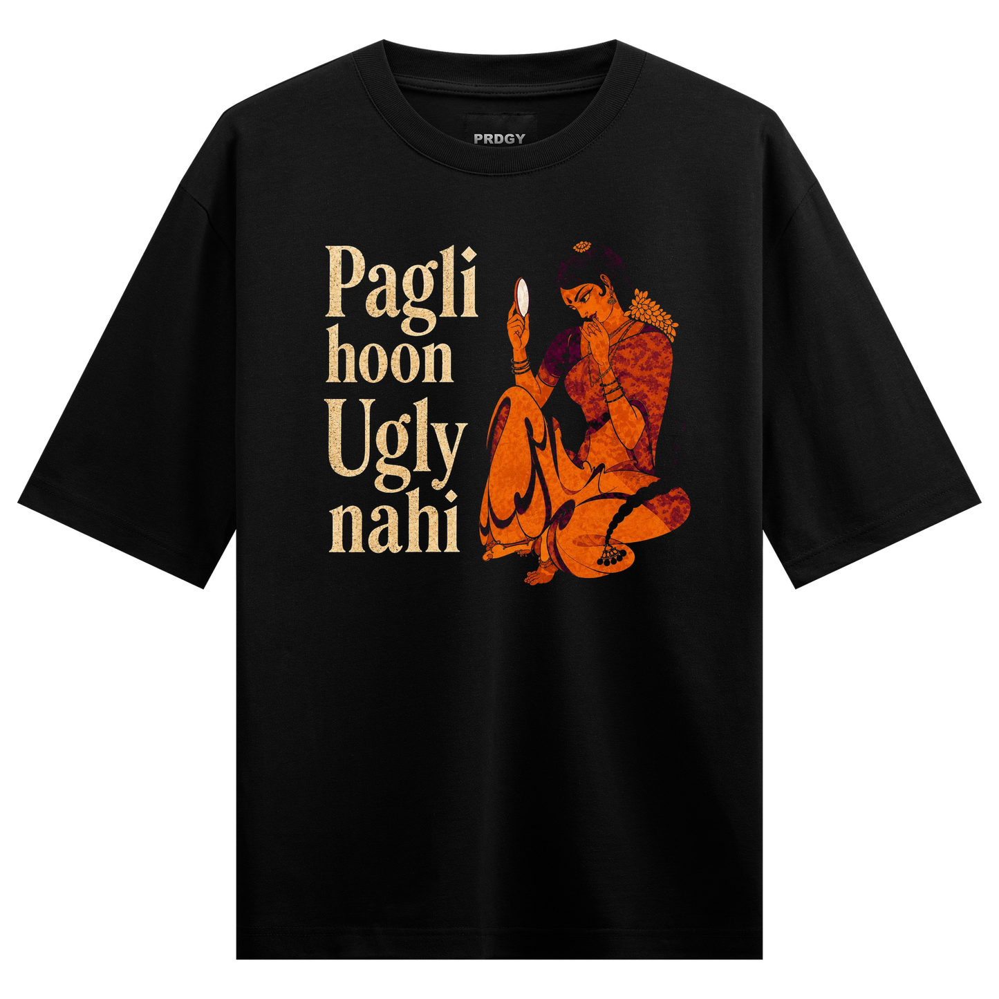 Pretty & Petty T-Shirt by PRDGY — woman looking in a mirror with text, funny design